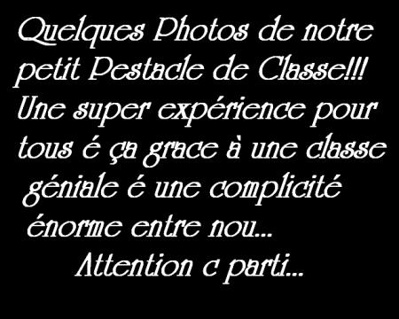 Notre Pestacle...